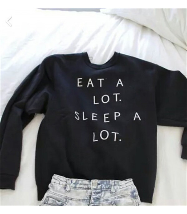 Felpa Eat a lot. Sleep a lot.
